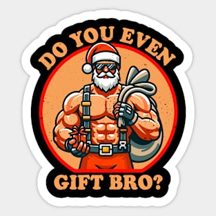 Funny Christmas Weightlifting Bodybuilding Muscular Santa Do You Even Gift Bro Sticker